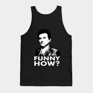 Funny meme How funny? Goodfellas Tank Top